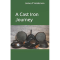 A Cast Iron Journey