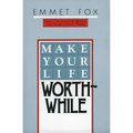 Make Your Life Worthwhile