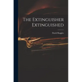 The Extinguisher Extinguished