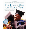 I'll Find a Way or Make One