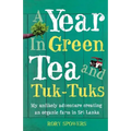A Year in Green Tea and Tuk-Tuks: My Unlikely Adventure Creating an Eco Farm in Sri Lanka
