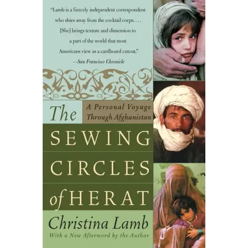 The Sewing Circles of Herat: A Personal Voyage Through Afghanistan