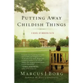 Putting Away Childish Things: A Novel of Modern Faith