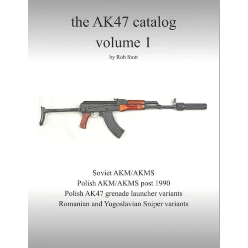 The AK47 catalog volume 1: Amazon edition