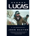 George Lucas: A Biography