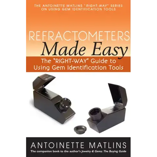 Refractometers Made Easy: The Right-Way Guide to Using Gem Identification Tools