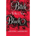 Bitch Is the New Black