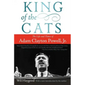 King of the Cats: The Life and Times of Adam Clayton Powell, Jr.