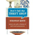Don't Call the Thrift Shop: What to Do With a Lifetime of Well-Loved Possessions
