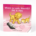 Where Is Love, Biscuit? Pet & Play: A Touch and Feel Book