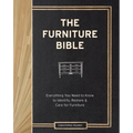 The Furniture Bible: Everything You Need to Know to Identify, Restore & Care for Furniture