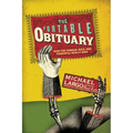 The Portable Obituary: How the Famous, Rich, and Powerful Really Died