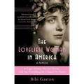 The Loveliest Woman in America: A Tragic Actress, Her Lost Diaries, and Her Granddaughter's Search for Home