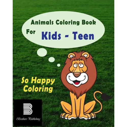 Animals Coloring Book For Teens: So Happy Coloring