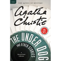 The Under Dog and Other Stories: A Hercule Poirot Mystery: The Official Authorized Edition