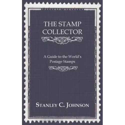 The Stamp Collector - A Guide to the World's Postage Stamps