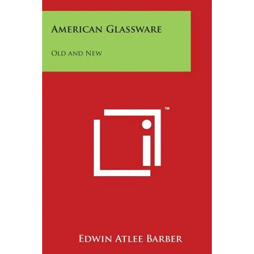 American Glassware: Old and New