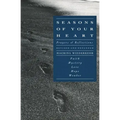 Seasons of Your Heart: Prayers and Reflections, Revised and Expanded