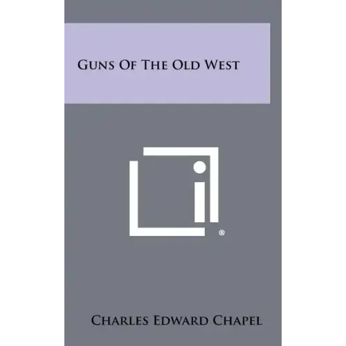 Guns Of The Old West