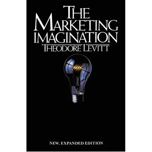 Marketing Imagination: New, Expanded Edition