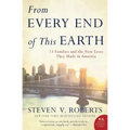 From Every End of This Earth: 13 Families and the New Lives They Made in America