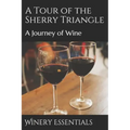 A Tour of the Sherry Triangle: A Journey of Wine