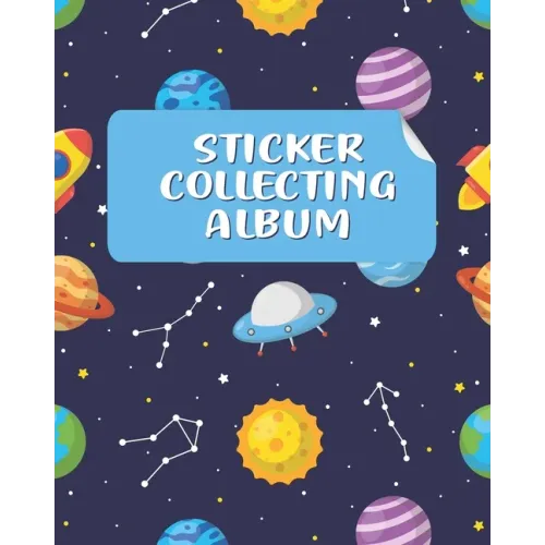 Sticker Collecting Album: Sticker Collection Book & Blank Sticker Collecting Album for Kids, Children, Boys & Girls on their Own Sticker Activit