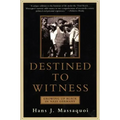 Destined to Witness: Growing Up Black in Nazi Germany