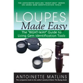 Loupes Made Easy: The Right-Way Guide to Using Gem Identification Tools