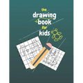 The Drawing Book for Kids: Gift For Kids Aged 3-6 .