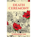 Death Ceremony: The Journey from Birth to Death