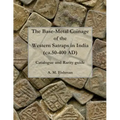 The Base-metal Coinage of the Western Satraps of India, ca.50-400 AD: Catalogue and Rarity Guide