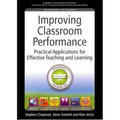 Improving Classroom Performance: Spoon Feed No More, Practical Applications for Effective Teaching and Learning