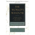 The World's Wisdom: Sacred Texts of the World's Religions