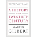 A History of the Twentieth Century: The Concise Edition of the Acclaimed World History