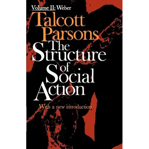 Structure of Social Action Volume II