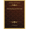 Witch Hunting and Witch Trails