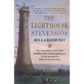 The Lighthouse Stevensons: The Extraordinary Story of the Building of the Scottish Lighthouses by the Ancestors of Robert Louis Stevenson