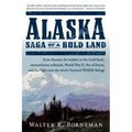Alaska: Saga of a Bold Land