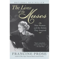 The Lives of the Muses: Nine Women & the Artists They Inspired