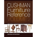 Cushman Furniture Reference, Volume 2: Furniture by the H. T. Cushman Manufacturing Company of North Bennington, Vermont