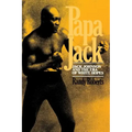 Papa Jack: Jack Johnson and the Era of White Hopes