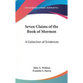 Seven Claims of the Book of Mormon: A Collection of Evidences