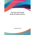The First And Second Books Of Adam And Eve