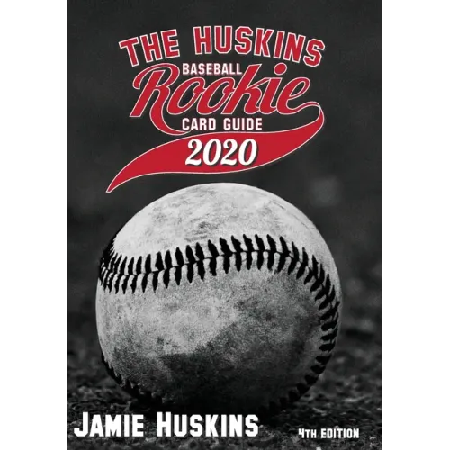 The Huskins Baseball Rookie Card Guide 2020