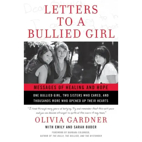 Letters to a Bullied Girl: Messages of Healing and Hope