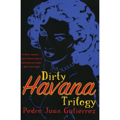 Dirty Havana Trilogy: A Novel in Stories