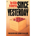 Since Yesterday: The 1930's in America, September 3, 1929 to September 3, 1939