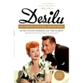 Desilu: The Story of Lucille Ball and Desi Arnaz