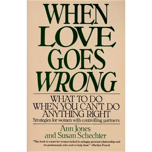 When Love Goes Wrong: What to Do When You Can't Do Anything Right